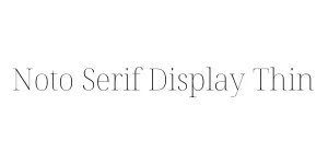 Noto Serif Display Thin Font