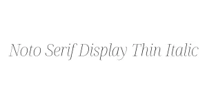 Noto Serif Display Thin Italic Font