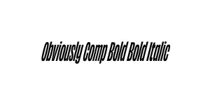 Obviously Comp Bold Bold Italic Font