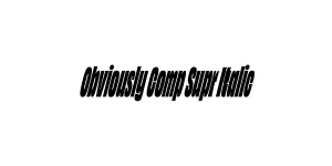 Obviously Comp Supr Italic Font