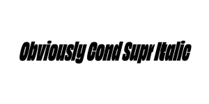 Obviously Cond Supr Italic Font
