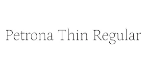 Petrona Thin Regular Font