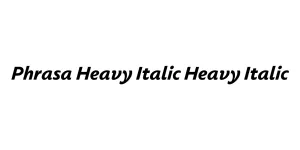 Phrasa Heavy Italic Heavy Italic Font