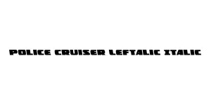 Police Cruiser Leftalic Italic Font