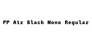 PP Air Black Mono Regular Font