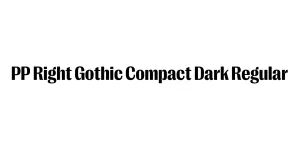 PP Right Gothic Compact Dark Regular Font