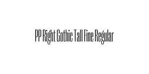 PP Right Gothic Tall Fine Regular Font