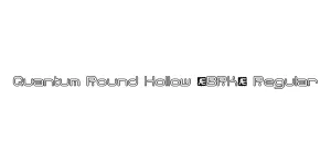 Quantum Round Hollow (BRK) Regular Font