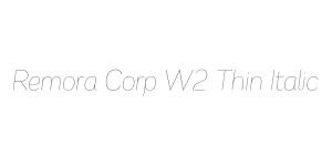 Remora Corp W2 Thin Italic Font