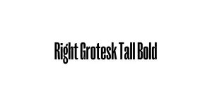 Right Grotesk Tall Bold Font