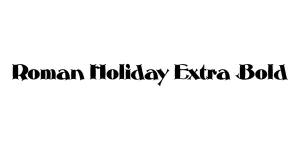 Roman Holiday Extra Bold Font