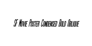 SF Movie Poster Condensed Bold Oblique Font