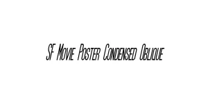 SF Movie Poster Condensed Oblique Font