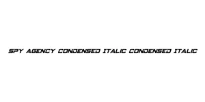 Spy Agency Condensed Italic Condensed Italic Font