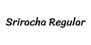 Sriracha Regular Font