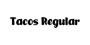 Tacos Regular Font