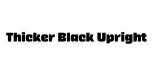 Thicker Black Upright Font