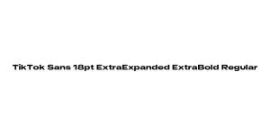 TikTok Sans 18pt ExtraExpanded ExtraBold Regular Font