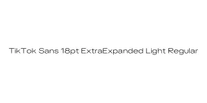 TikTok Sans 18pt ExtraExpanded Light Regular Font