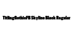 TitlingGothicFB Skyline Black Regular Font