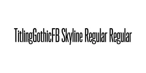TitlingGothicFB Skyline Regular Regular Font
