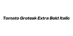 Tomato Grotesk Extra Bold Italic Font