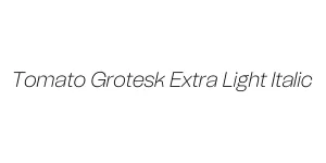 Tomato Grotesk Extra Light Italic Font