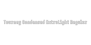 Tourney Condensed ExtraLight Regular Font