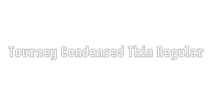 Tourney Condensed Thin Regular Font