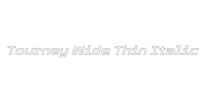Tourney Wide Thin Italic Font