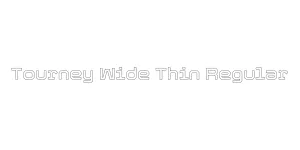 Tourney Wide Thin Regular Font