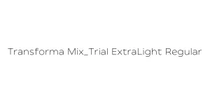 Transforma Mix_Trial ExtraLight Regular Font