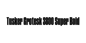 Tusker Grotesk 3800 Super Bold Font