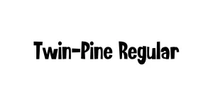 Twin-Pine Regular Font