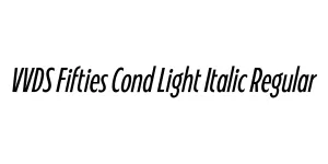 VVDS Fifties Cond Light Italic Regular Font