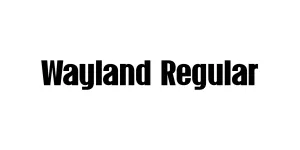Wayland Regular Font