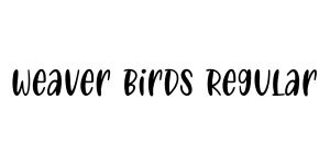 weaver birds Regular Font