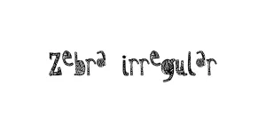 Zebra irregular Font